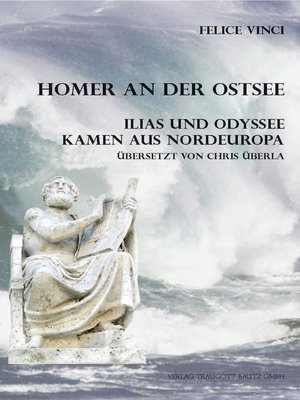 cover image of Homer an der Ostsee Ilias und Odyssee kamen aus Nordeuropa